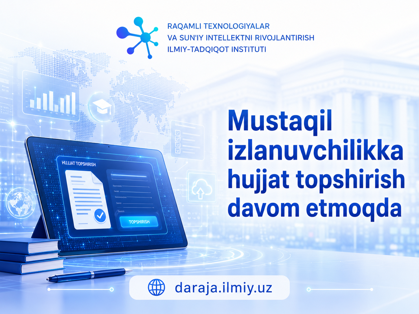 Mustaqil izlanuvchilik (PhD va DSc) uchun hujjatlar qabuli davom etmoqda